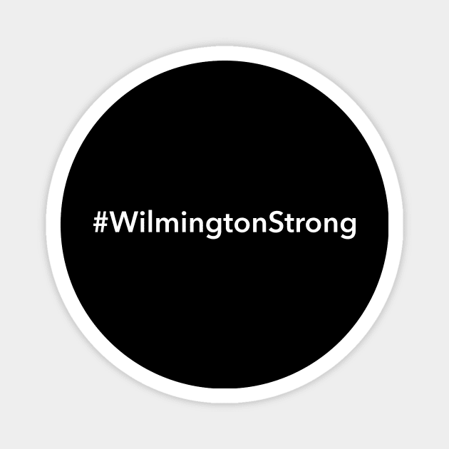 Wilmington Strong Magnet by Novel_Designs